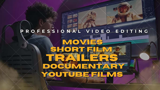 edit cinematic videos, movie trailers, documentaries, and short films