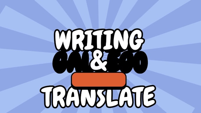 do writing and translate and contents