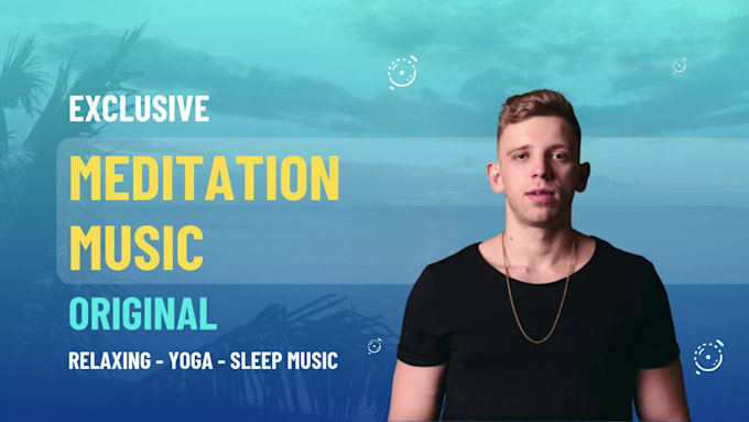 create exclusive relaxation and meditation music