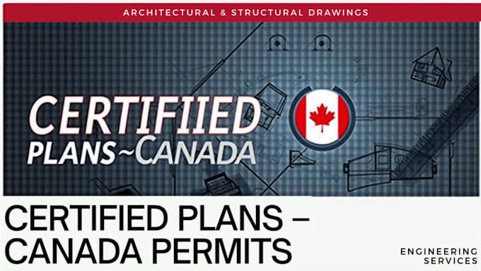 provide permit ready architectural and structural plans for canada