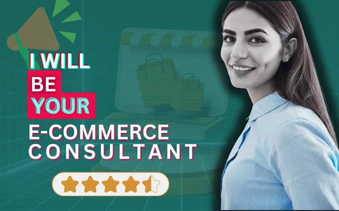 be your ecommerce consultant