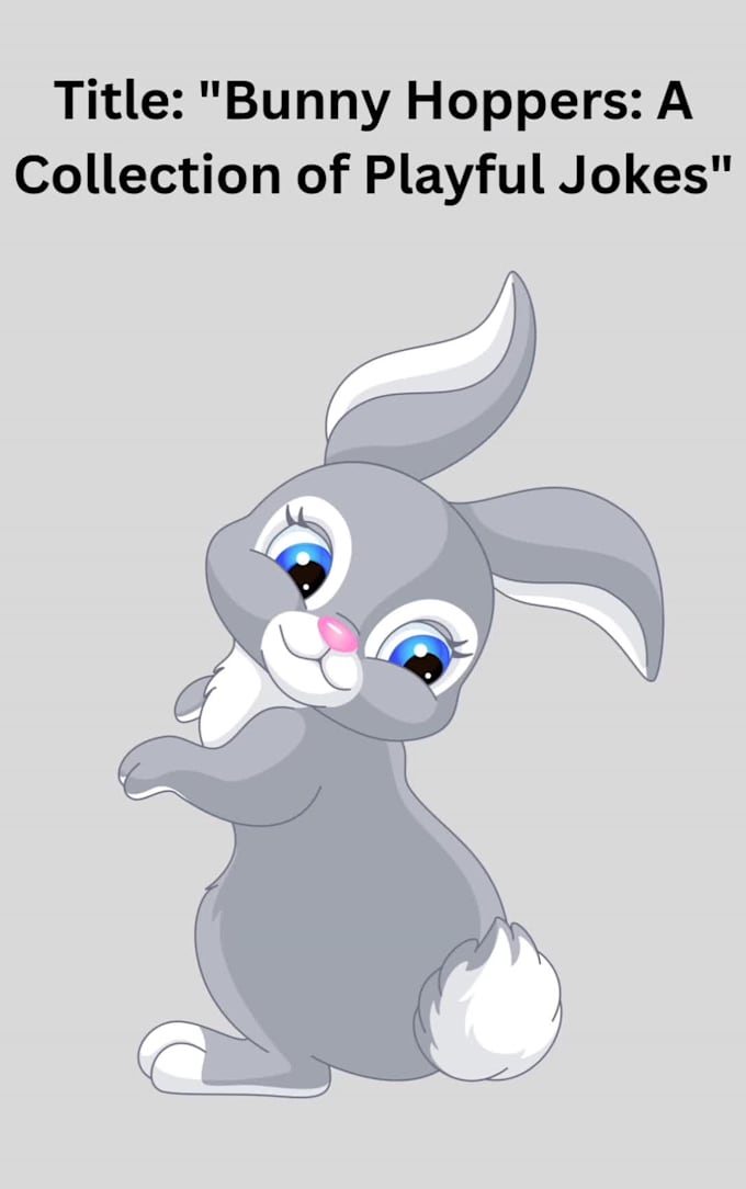 Bunny hoppers a collection of playful jokes by Hanzalarajpu66 Fiverr