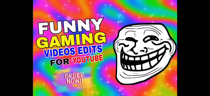do a funny gaming video editing in 24 hours for youtube