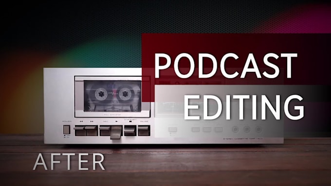 professionally edit your podcast for radio ready results