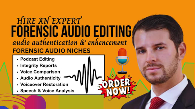 do forensic audio editing, cut, cleanup, enhance, repair, remove noise, and echo