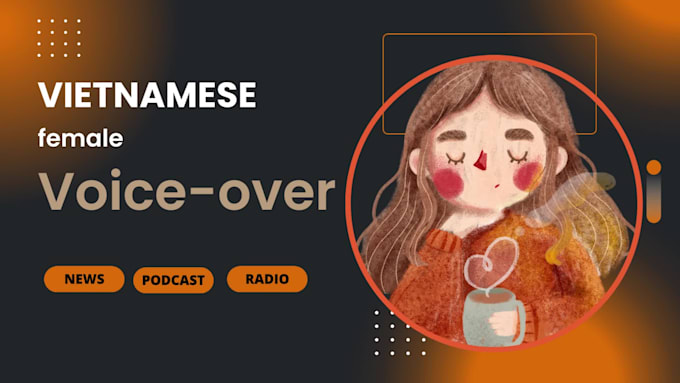 record and edit professional vietnamese voice over