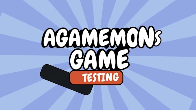 expertly test your game for bugs  provide detailed feedback