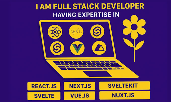 be full stack developer using react js next js vue js nuxt js svelte sveltekit