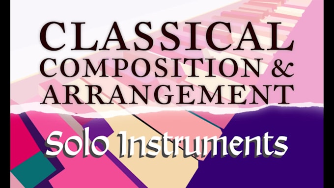 compose or arrange music for piano or any solo instrument