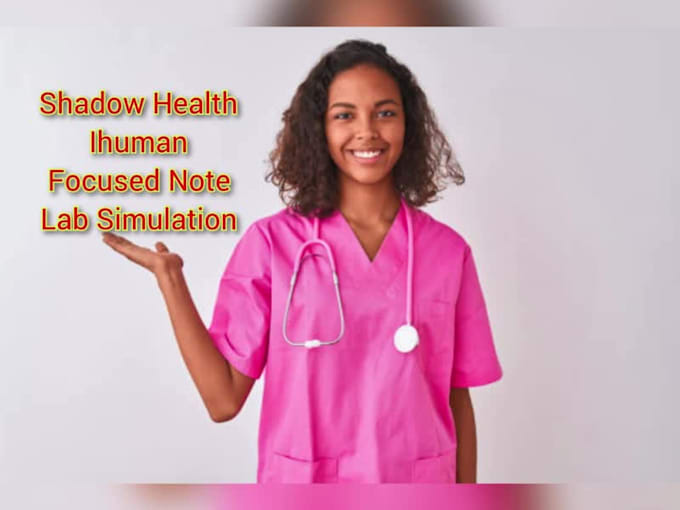 do lab simulations, ihuman and shadow health, and soap note
