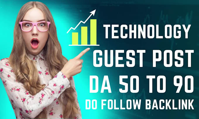 do tech guest post on high da blog, link insertion, technology guest post