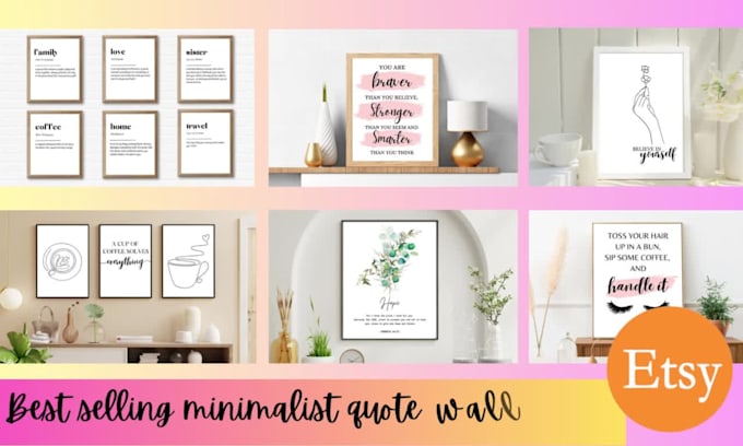Create a minimalist quote wall art for your etsy shop by Shifashaikh637 ...