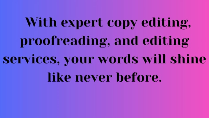 professionally proofread and edit your content
