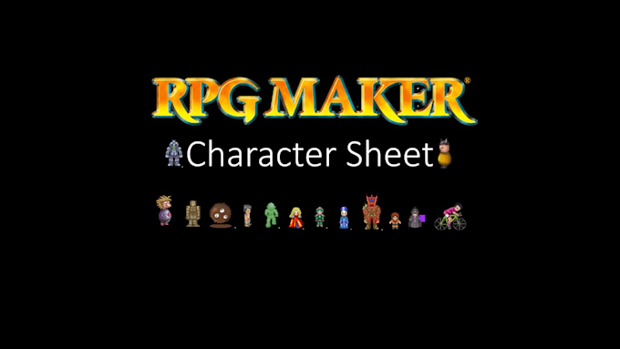 do a rpg maker character sheet for your game, any rpg maker version