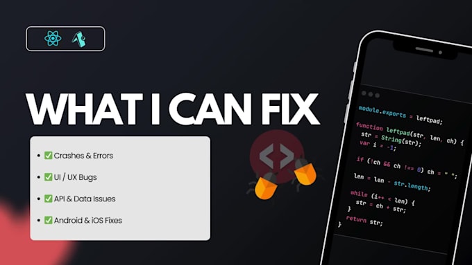 fix bugs, errors, or crashes in your react native mobile app