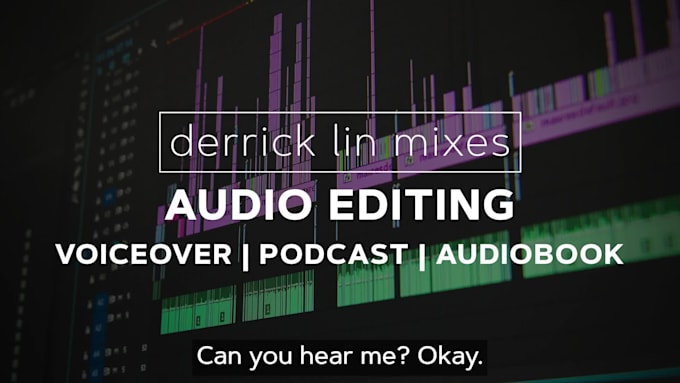 clean, repair, enhance audio for podcast, voiceover, audiobook, drama