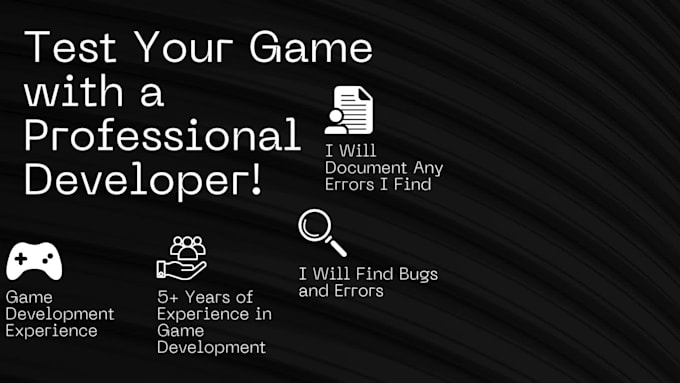 test your game, test your game with a professional developer