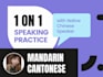 practice speaking mandarin chinese or cantonese with you