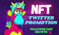 do nft promotion and nft marketing on twitter for fast growth