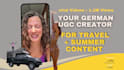craft creative and authentic ugc travel videos in german
