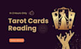 do tarot card reading for you in 2 hours only