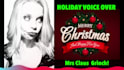 do christmas voice over as the grinch, mrs claus, elf, holiday