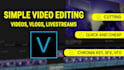 do professional, clean and fast video editing
