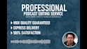 edit your podcast, video, voiceover within 24 hours or less