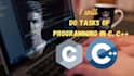 do tasks of programming in c,cpp