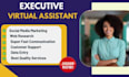 be your executive VA administrative task admin assistant and personal VA