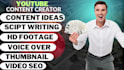 be your youtube content creator or video creator