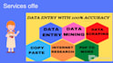 do fastest data entry, data mining, data scraping, copy paste, internet research