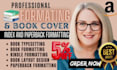 kdp book formatting and typesetting, layout design, publishing for print, ebook