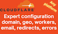 be expert cloudflare configuration domain, workers, email redirects cloudflare