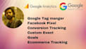 setup google analytics, conversion tracking, event tracking