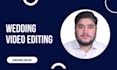 professionally edit your wedding and event videos