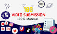 do video submission manually on top 100 high da pa sites