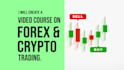 create forex or crypto trading video courses, tutorials