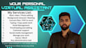 be your personal virtual assistant or manage any work