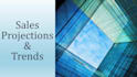 do sales forecasting, financial projections and sales trend of your business