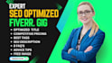 write highly SEO optimized fiverr profile, gigs descriptions that increase sales