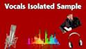 isolate vocals from any song