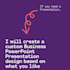 design powerpoint presentation for business or school