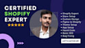 be your shopify expert and shopify store developer