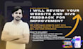 review your website and give feedback for improvement