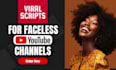 write ai viral engaging youtube scripts for ai faceless you tube channels