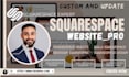 update squarespace, custom squarespace website design, redesign and development