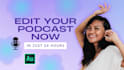 edit your podcast mixing, editing, noise reduction