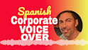be your best spanish or english male voiceover