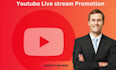 do youtube live stream promotion, video promotion, live streaming